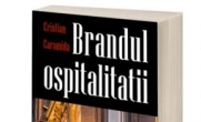 Brandul ospitalitatii - carte de branding HoReCa, lansata alaturi de TravelBank.ro